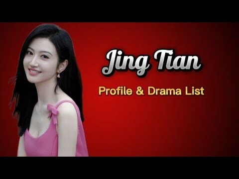 Profile and List of Sally Jing Tian Dramas from 2009 to 2024