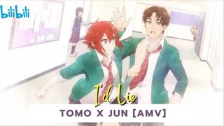 Tomo x Jun [AMV] I'd Lie