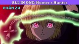 Tóm Tắt Anime: Hunter x Hunter - Thợ săn tí hon season 1 [P24]