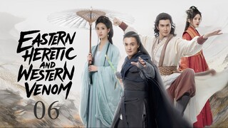 Duel on Mount Hua: Eastern Heretic and Western Venom (2025) Ep 6 Eng Sub