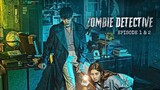 Zombie Detective (2020) Episode1 & 2 | Explained in Hindi | Korean Drama | Explanations in Hindi