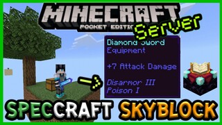 Minecract PE Server รีวิวเซิฟ SpecCraft เซิฟเอาชีวิตรอดแนว SkyBlock มี Enchantment ของแบบใหม่ด้วย