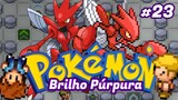Pokémon Brilho Púrpura Ep.[23] - Legitimando a minha fraqueza no ultimo ginásio.