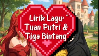 🎶 Lirik Lagu: "Tuan Putri & Tiga Bintang"