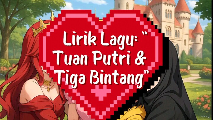 🎶 Lirik Lagu: "Tuan Putri & Tiga Bintang"