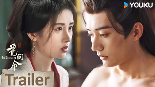 ENGSUB【花间令🌺In Blossom】 预告EP08-09：高甜！🫣上官芷误打误撞为潘樾上药！ | 鞠婧祎/刘学义/吴佳怡/李歌洋 | 爱情 古装 | 优酷 YOUKU