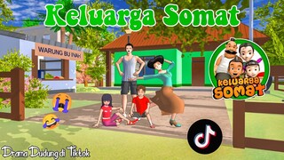 DRAMA KELUARGA SOMAT LUCU DI TIK TOK - REACTION KUMPULAN DRAMA TIK TOK SAKURA SCHOOL SIMULATOR LUCU