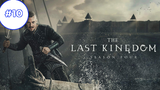 The Last Kingdom Season 4 (2020) เดอะ ลาสต์ คิงดอม ซีซั่น 4 (ซับไทย) EP10