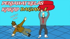 KONDISI SEMERAWUT (PENJAHAT KELAS KAKAP BAGIAN 8)