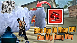 [FREE FIRE] Phát Hiện Siêu App Cho Độ Nhạy Và DPI Mọi Dòng Máy Chuẩn Đến 96,69%