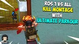 ROS 1 VS ALL KILL MONTAGE WITH ULTIMATE PARKOUR EP. 14 (ROS KILL MONTAGE)