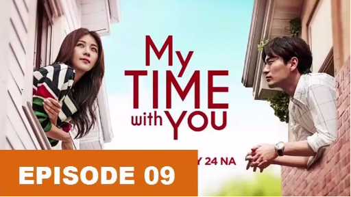 My time with you ep9 Tagalog dubbed