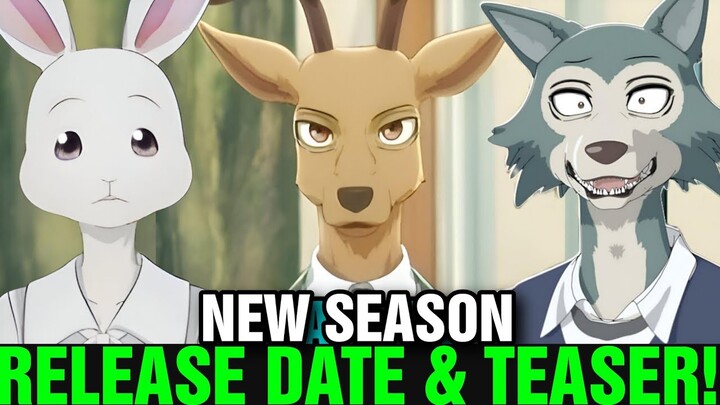 BEASTARS SEASON 3 RELEASE DATE SITUATION & TRAILER!