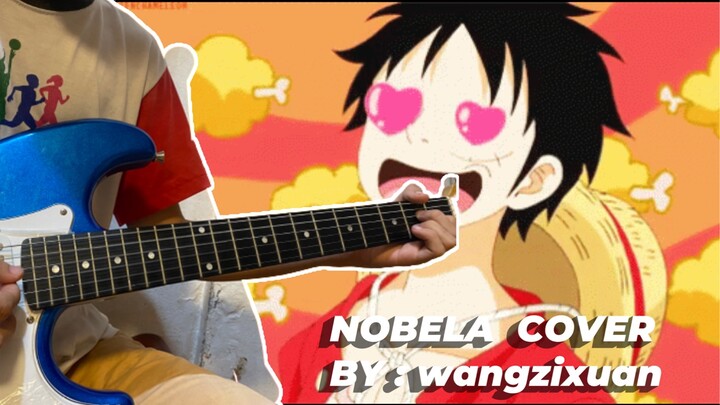 NOBELA COVER X ONE PIECE🎸🥰❤️