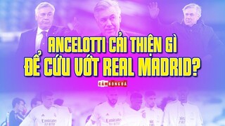 GÓC CHIẾN THUẬT | CARLO ANCELOTTI cần cải thiện những gì để cứu vớt REAL MADRID?