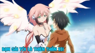 Bạn Gái Tôi Là Cô Nàng Thiên Thần SS1 I Tóm Tắt Anime Hay I Đại Đế Anime