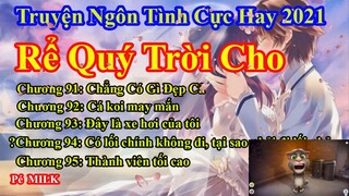 ể Quý Trời Cho Chương 91 - 95 || Lâm Thanh Diện Hứa Bích Hoài