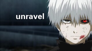 《unravel》来感受极致的痛苦吧/错的不是我，是这个世界