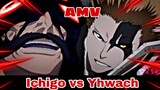Ichigo vs Yhwach Full Fight [AMV] Best of Me Song