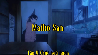 Maiko san _Tập 4 Chúc ngủ ngon