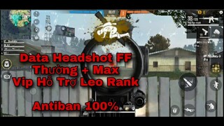Data Headshot Free Fire New Update Hỗ Trợ Leo Rank Cao Vip