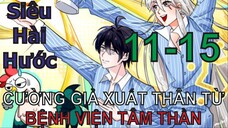 Cường Giả Đến Từ Trại Tâm Thần | Chap 11-15 | Tàng Kinh Các