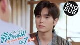 [Eng Sub] ขั้วฟ้าของผม | Sky In Your Heart | EP.7 [3/4]