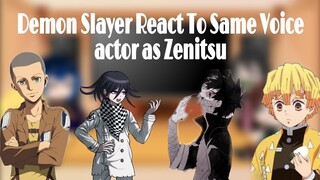 Kimetsu No Yaiba/Demon Slayer react to same voice actor as Zenitsu «Gacha» (Shimono Hiro)