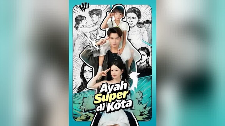 Ayah Super di Kota Full Bahasa Indonesia (MELO)