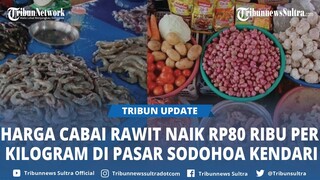 Update Harga Ikan dan Bapok di Pasar Lelang Sodohoa Kendari, Cabai Rawit Naik Rp80 Ribu per Kilogram