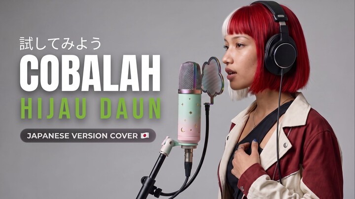 Hijau Daun - Cobalah (Japanese Version Cover)