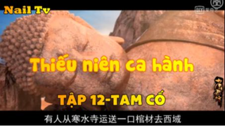Thiếu niên ca hành_Tập 12-Tam cố