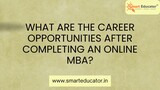 What Are the Career Opportunities After Completing an Online MBA