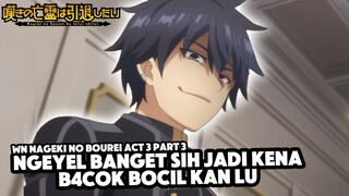 Udah Ikutin Aja Omongan Random Krai | WN Nageki no Bourei Vol 3 Part 3