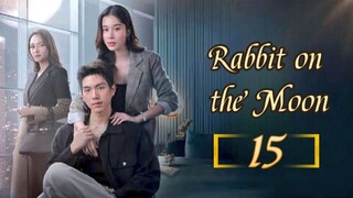 🇹🇭 Rabbit on the Moon - Episode 15 [Eng Sub]