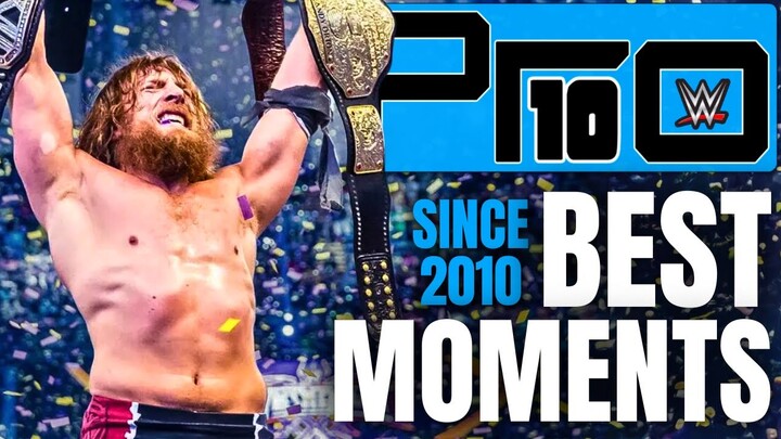 The 10 best WWE Moments since 2010 | Pro10
