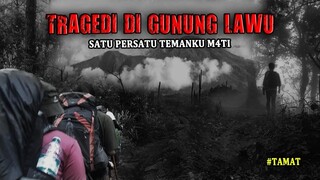 NGERI ❗ TRAGEDI DI GUNUNG LAWU - SATU ROMBONGAN MENGALAMI HAL MENGERIKAN TAMAT / By Secmire_ririn