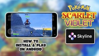 How to Install Skyline Emulator & Play Pokémon Scarlet and Violet on Android Mobile