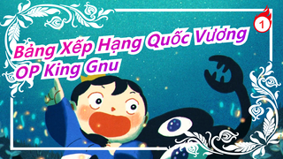 [Bảng Xếp Hạng Quốc Vương]  OP King Gnu [BOY] - HalcyonMusic_1