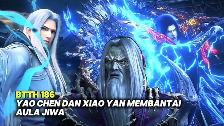 BTTH Episode 186 Yao Chen dan Xiao Yan Membantai Aula Jiwa