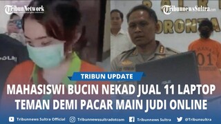 Viral Kelakuan Nazli, Mahasiswi Bucin Gadai 11 Laptop Teman, Uang untuk Pacar Main Judi Online