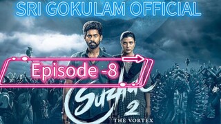 SUZHAL(சுழல்) season -2 Episode -8 (2025)