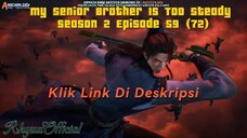 My Senior Brother Is Too Steady season 2 Episode 59 (72)