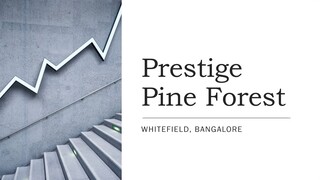 Prestige Pine Forest Apartments In Bangalore City