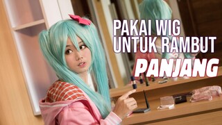 Tutorial Wig untuk rambut panjang