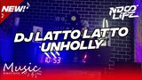 DJ LATTO LATTO X UNHOLLY JUNGLE DUTCH TIKTOK BOOTLEG [NDOO LIFE]