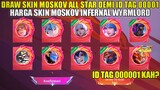 DRAW SKIN MOSKOV ALL STAR DEMI DAPETIN ID TAG 00001! HARGA SKIN MOSKOV INFERNAL WYRMLORD MLBB