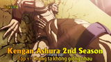 Kengan Ashura 2nd Season Tập 1 - Chúng ta không giống nhau