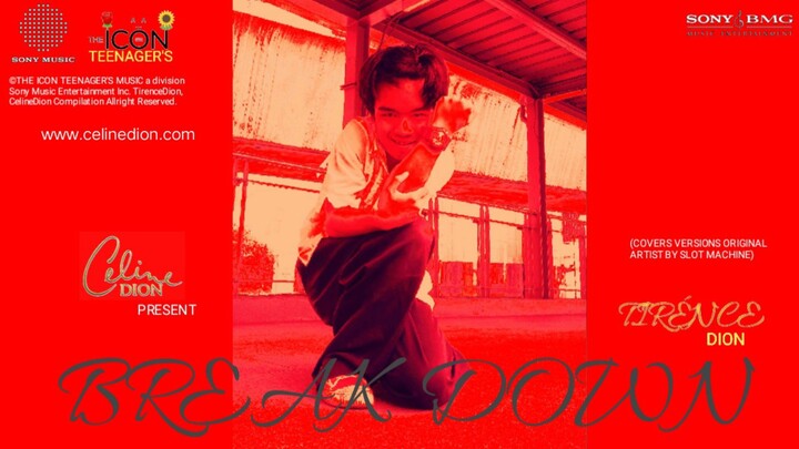 Tirénce Dion - BREAK DOWN [COVERS VERSIONS ORIGINAL ARTIST BY SLOT MACHINE] [AUDIO MV]