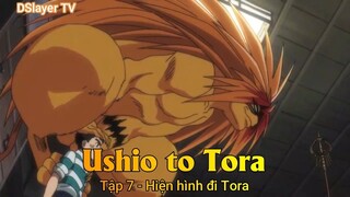 Ushio to Tora Tập 7 - Hiện hình đi Tora